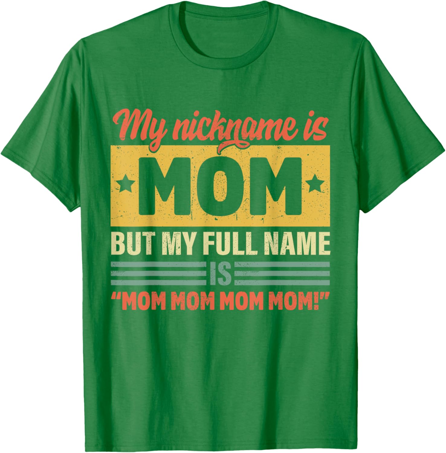 My Nickname Is Mom But My Full name Is Mom Mother's day
