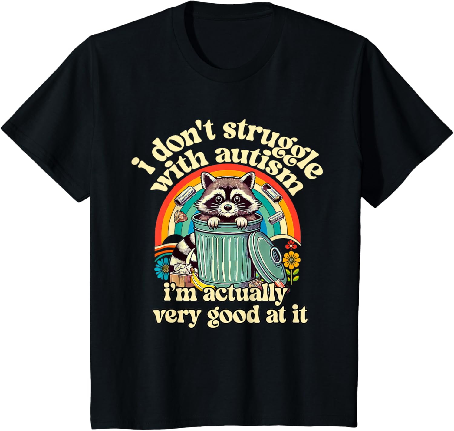 Funny I Don't Struggle With Autism Autistic Raccoon Meme