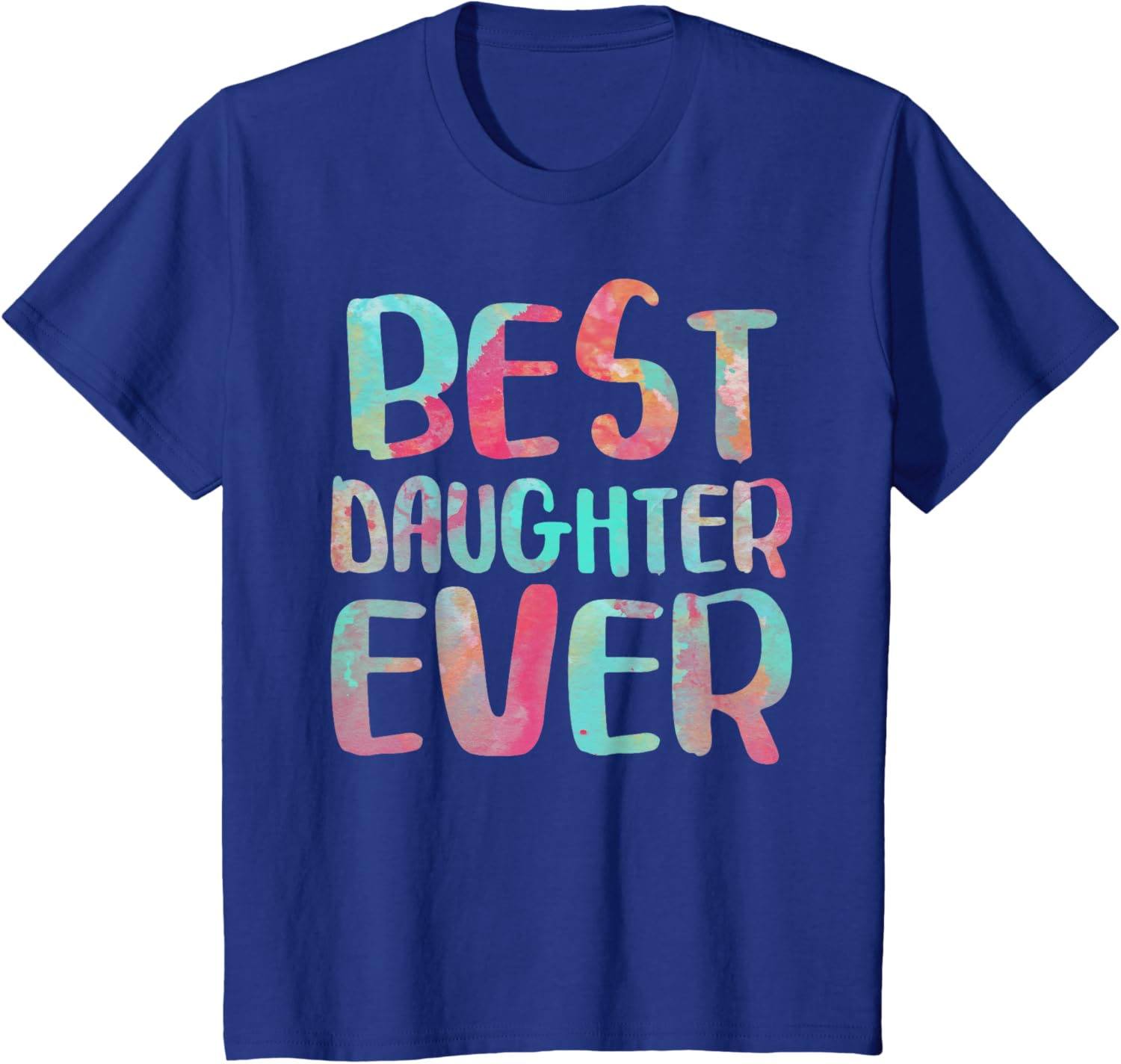 Best Daughter Ever T-Shirt Mother's Day Shirt Mother Shirt