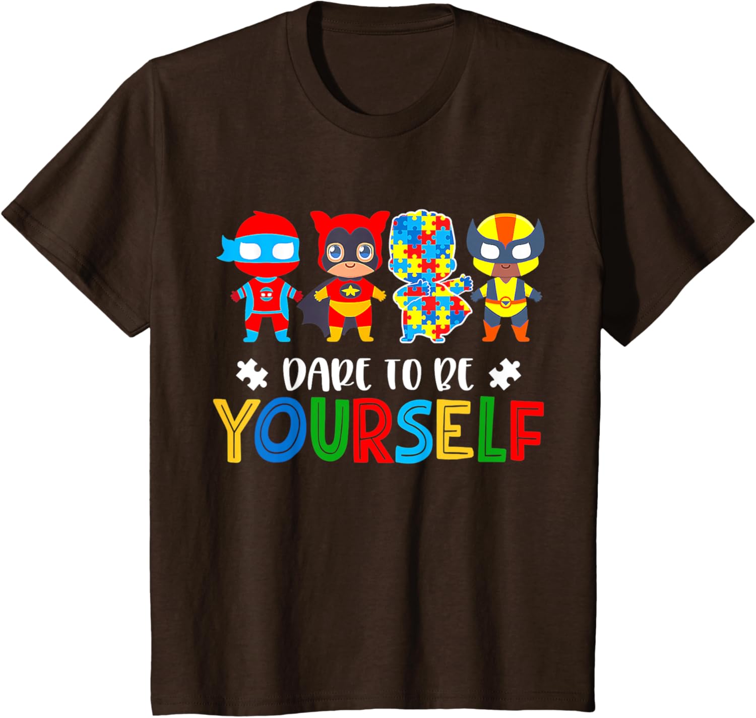 Dare To Be Yourself Autism Awareness Superheroes