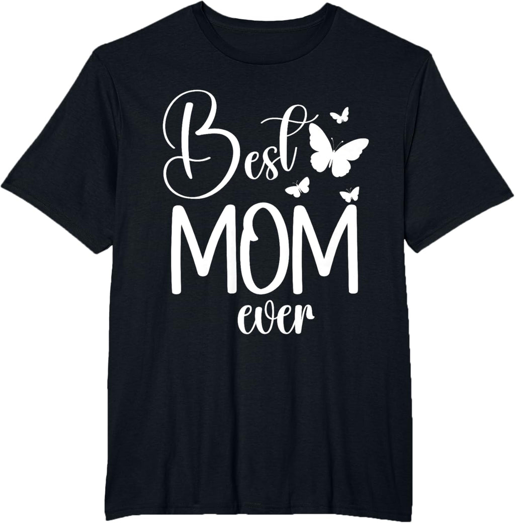 Best Mom Ever Funny Butterfly Mother's Day Women