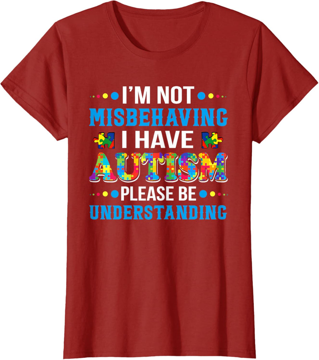 Autism Awareness I'm Not Misbehaving I Have Autism