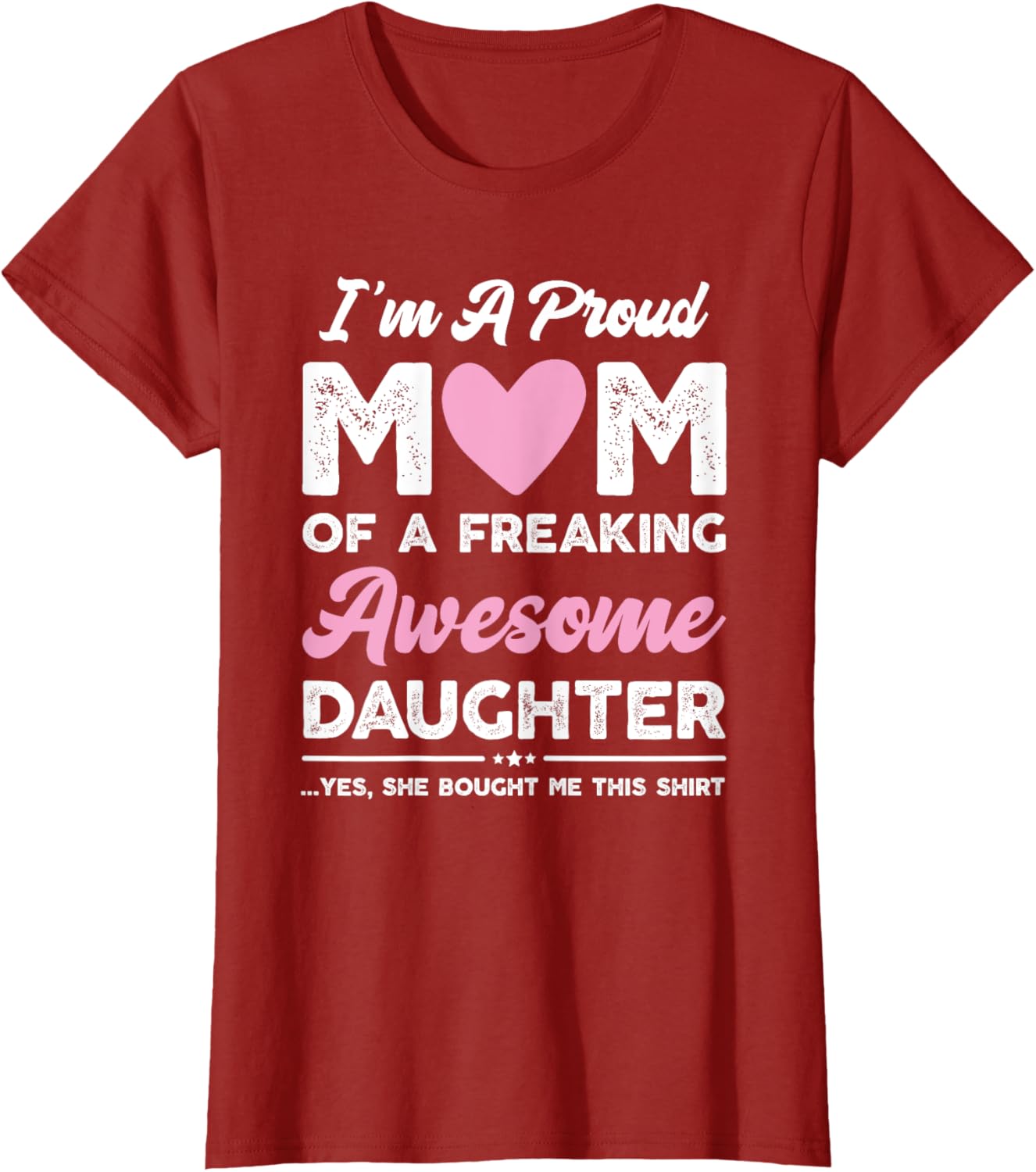 I'm A Proud Mom Gift From Daughter Funny Mothers Day Mother Shirt