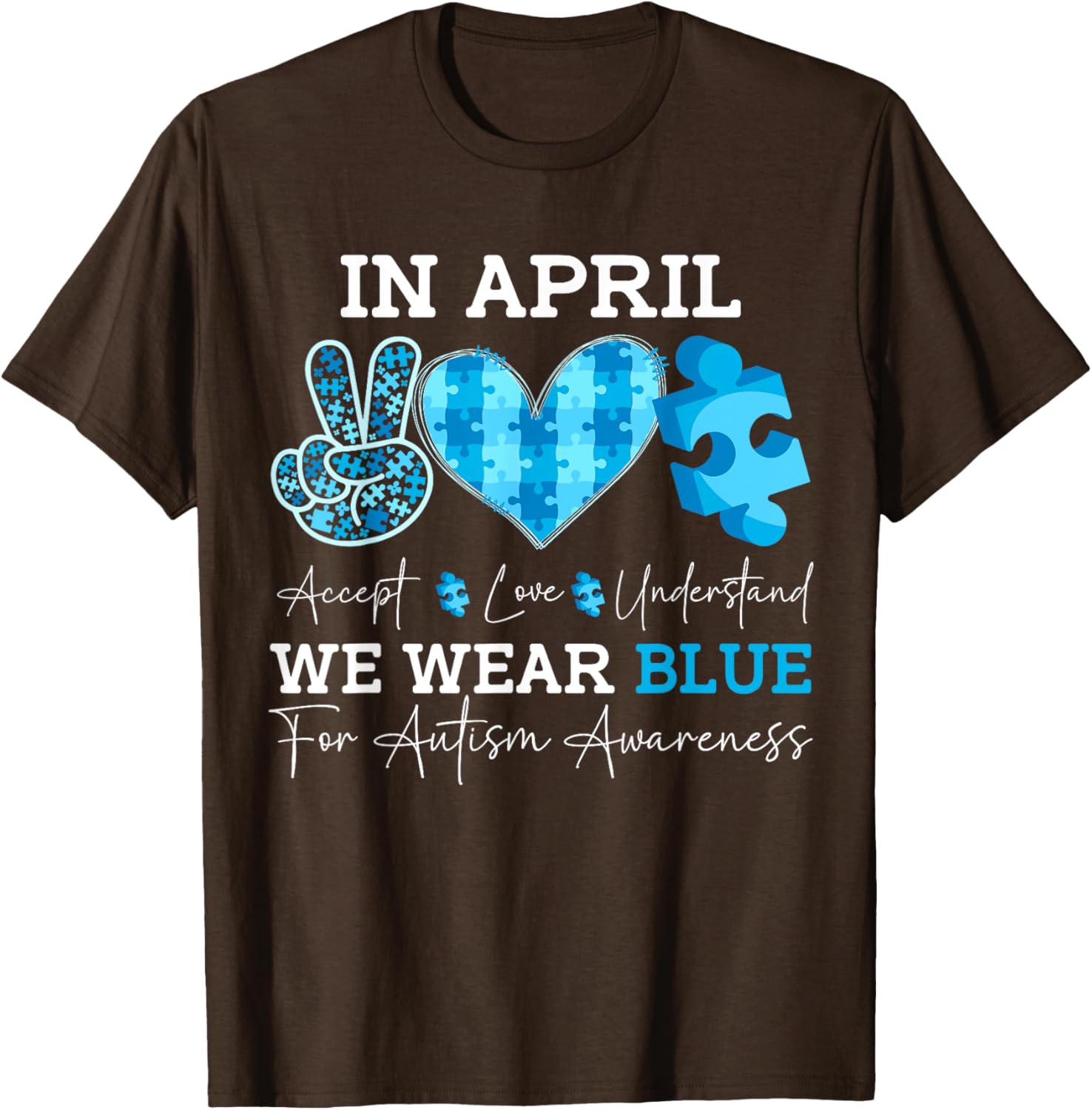 In April We Wear Blue Autism Awareness Men Women Kids Autism