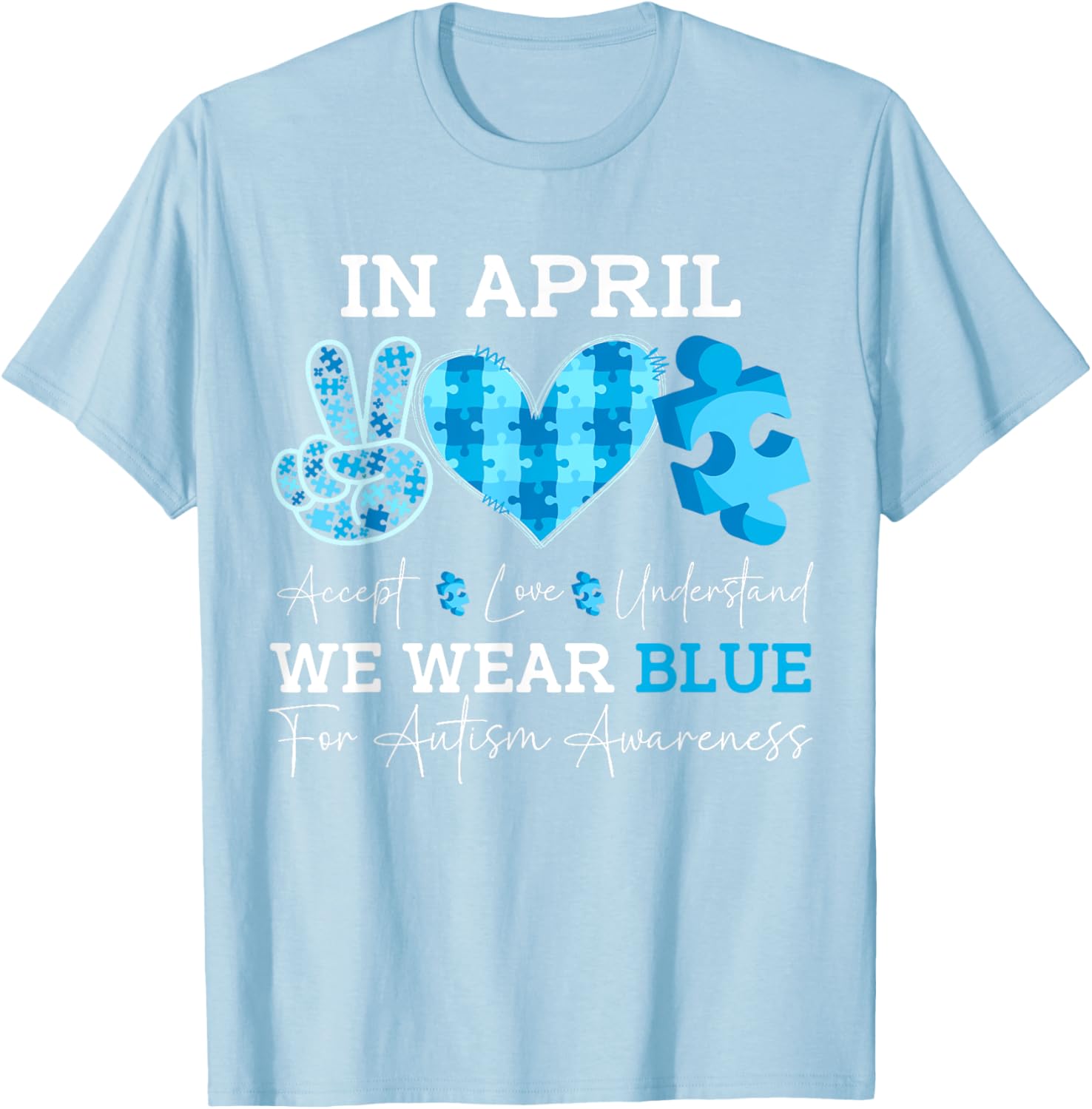 In April We Wear Blue Autism Awareness Men Women Kids Autism