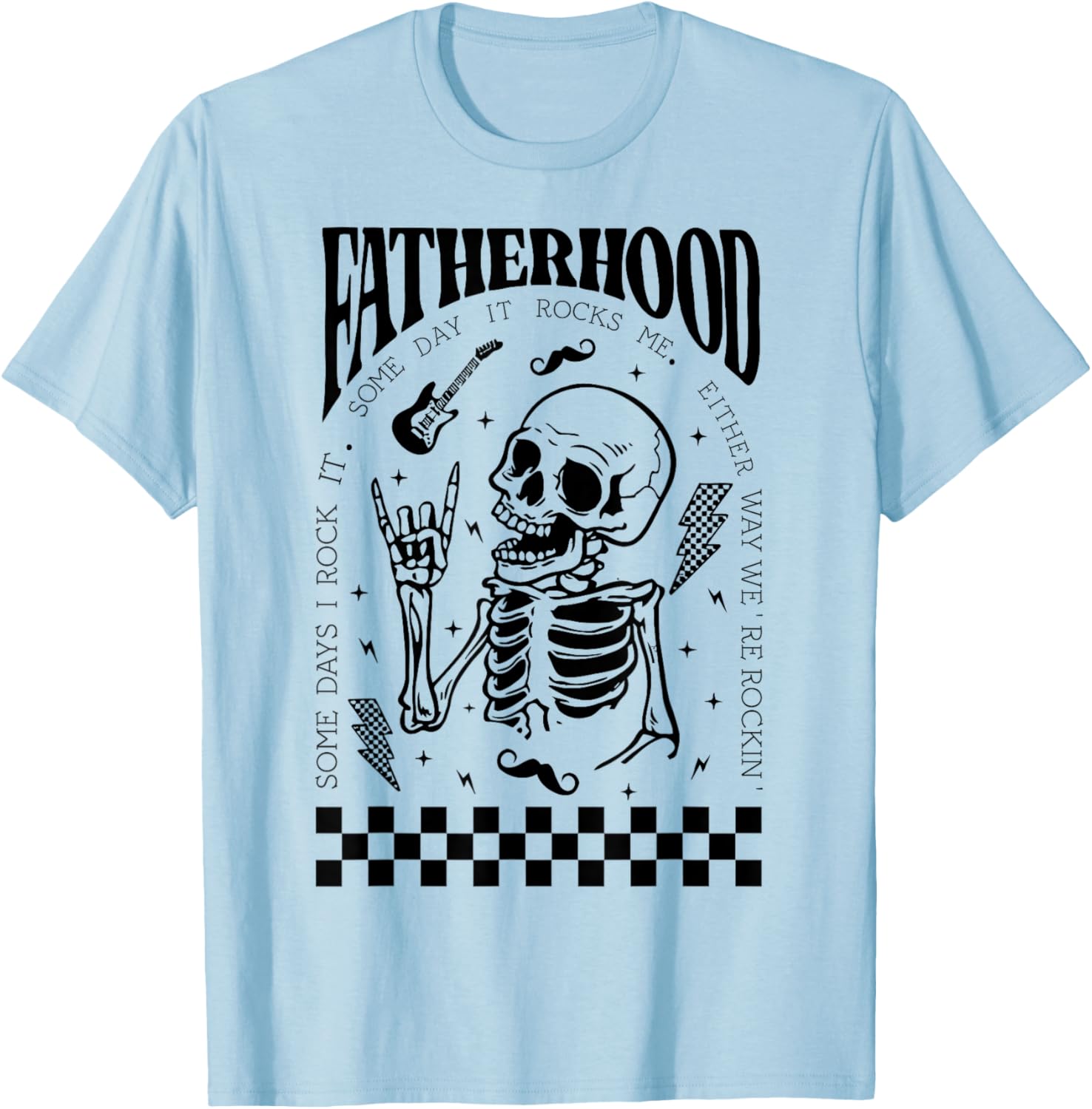 Fatherhood Dad Tour Some Days I Rock It Happy Father's Day