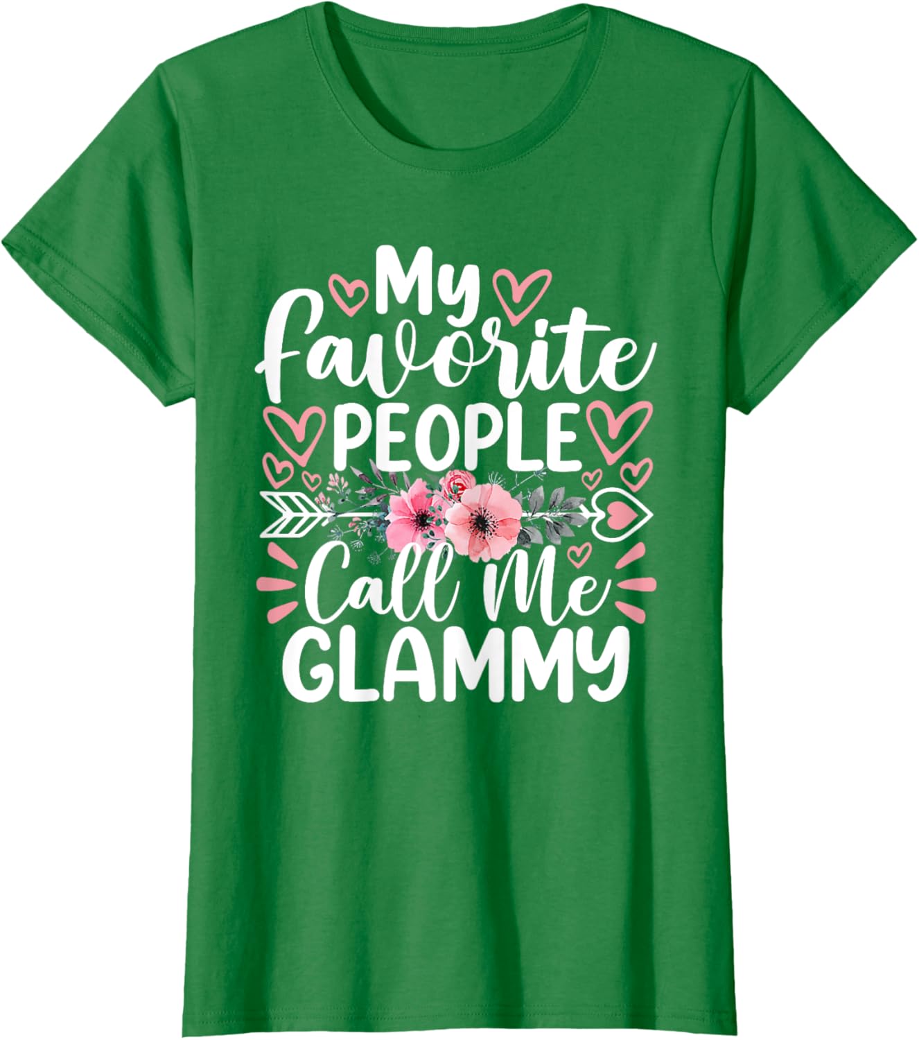My Favorite People Call Me Glammy Funny Mother's Day