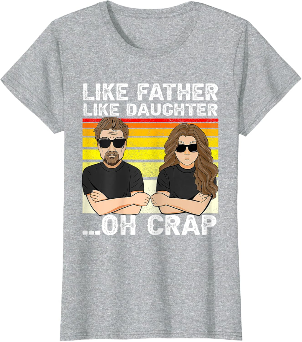 Vintage Retro Dad and Daughter Family Matching Tee - Like Father Like Daughter Oh Crap - Funny Fathers Day T-Shirt - Black - Women's - Small - Short Sleeve - Cotton 100%