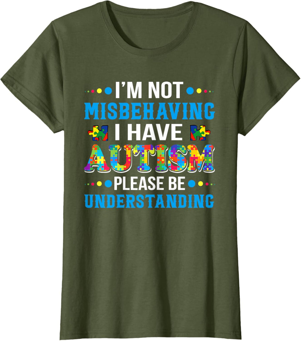 Autism Awareness I'm Not Misbehaving I Have Autism
