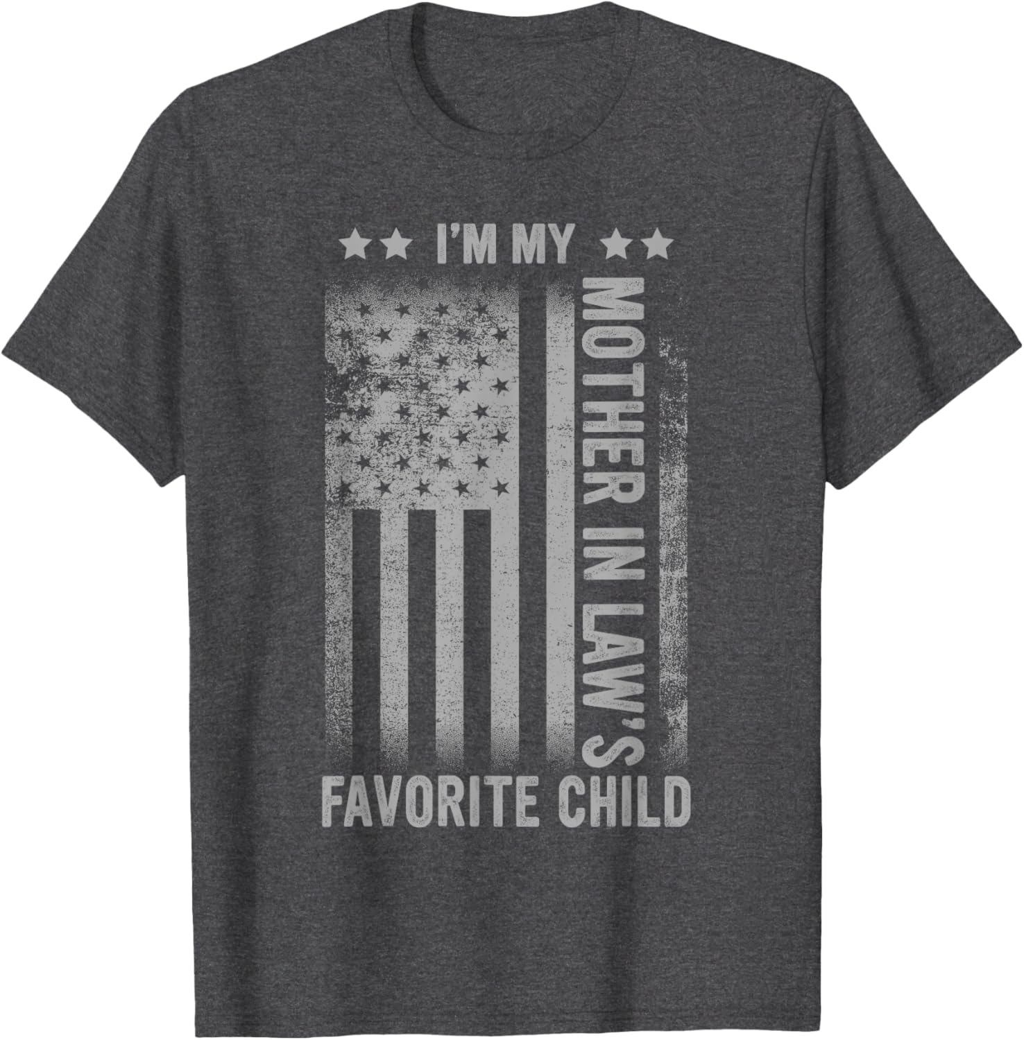 I'm My Mother In Law's Favorite Child Funny Men Father's Day