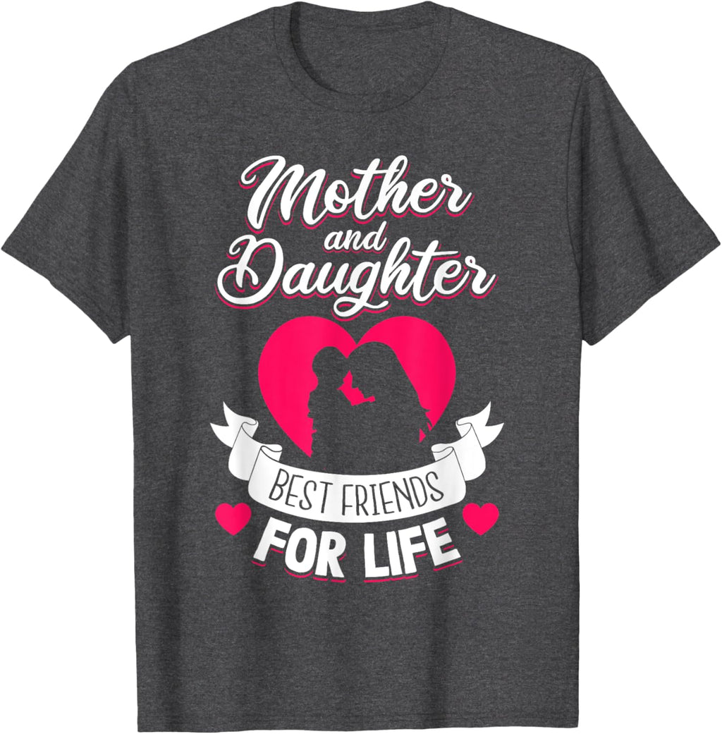 Mother and Daughter Best Friends for Life Mothers Day Mom