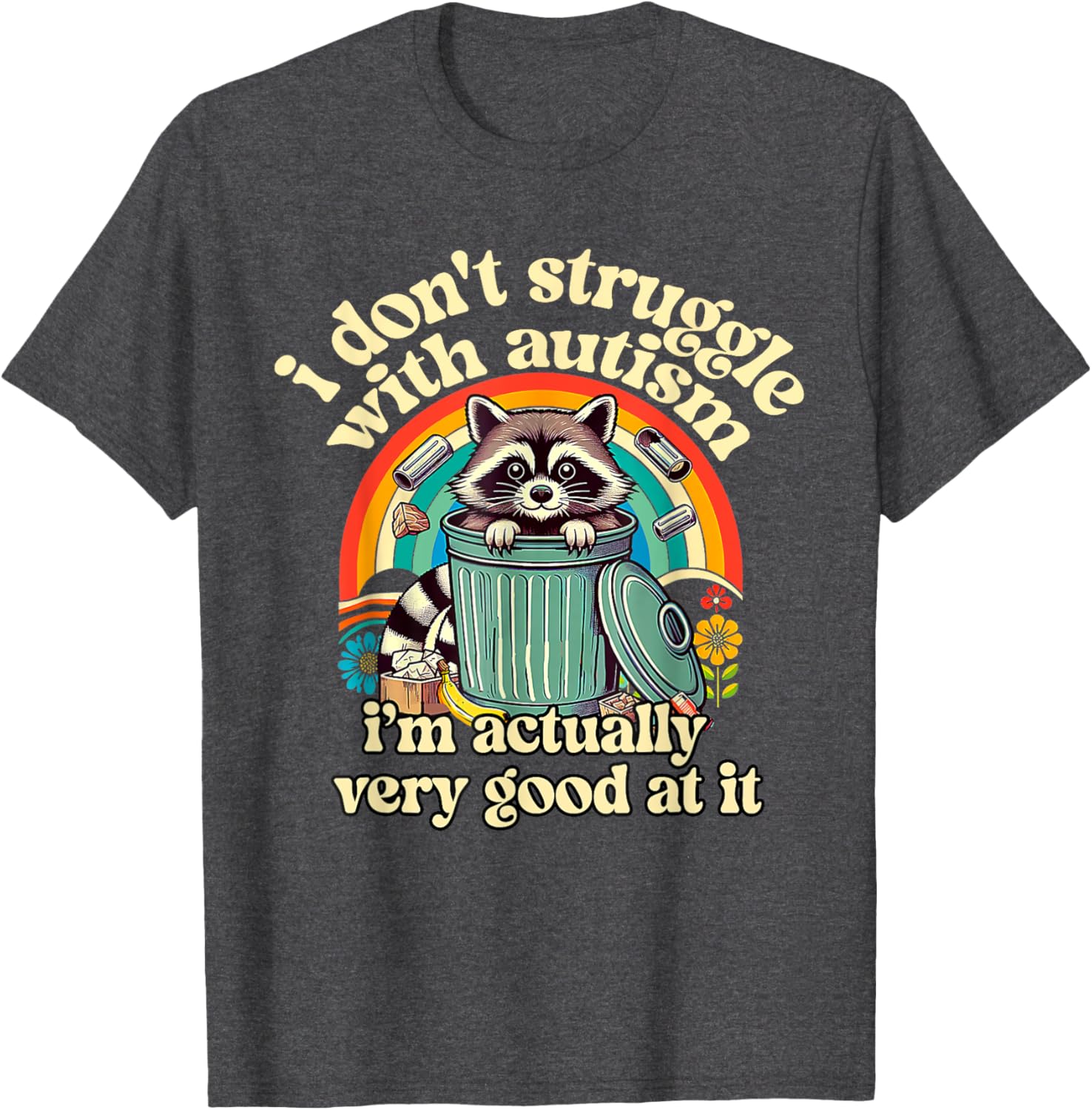 Funny I Don't Struggle With Autism Autistic Raccoon Meme