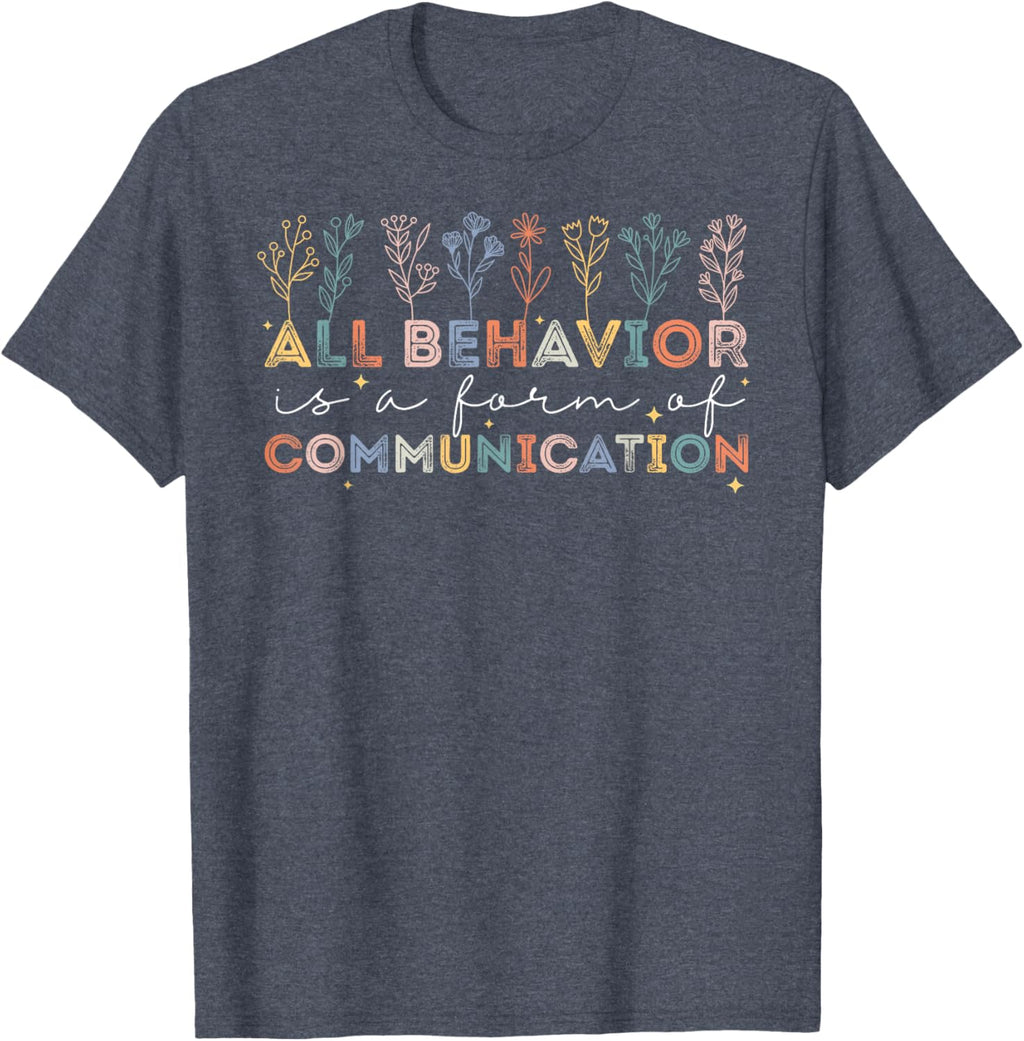 All Behavior Is A Form Of Communication Autism Awareness