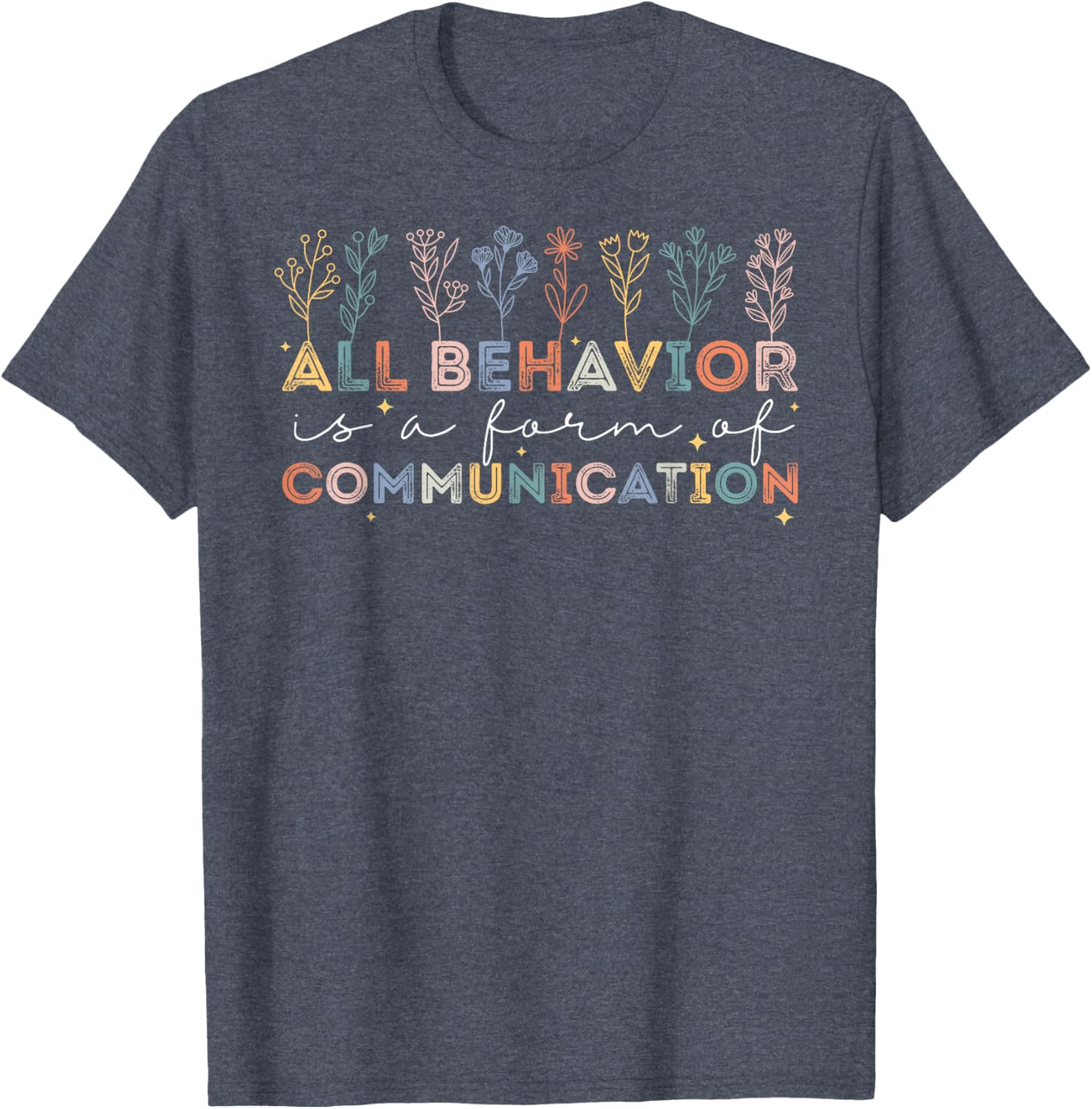 All Behavior Is A Form Of Communication Autism Awareness