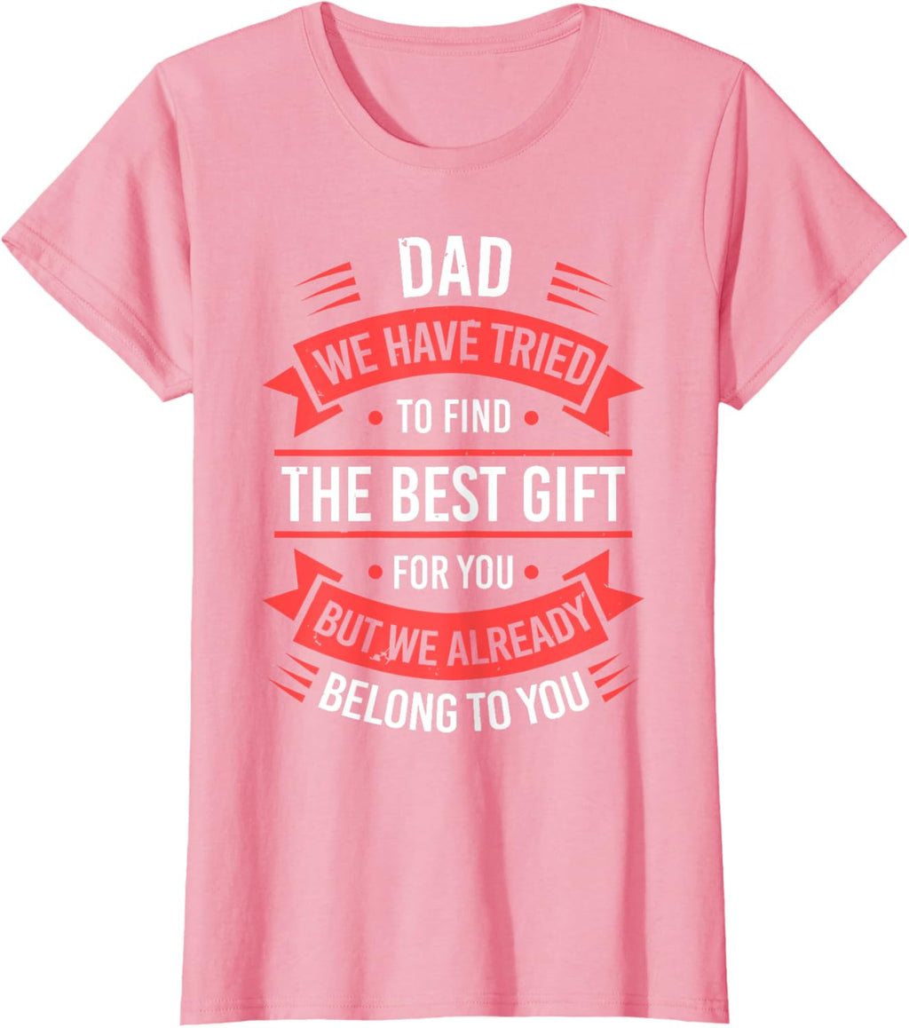 Fathers Day Shirt From Daughters Sons Wife Kids For Daddy