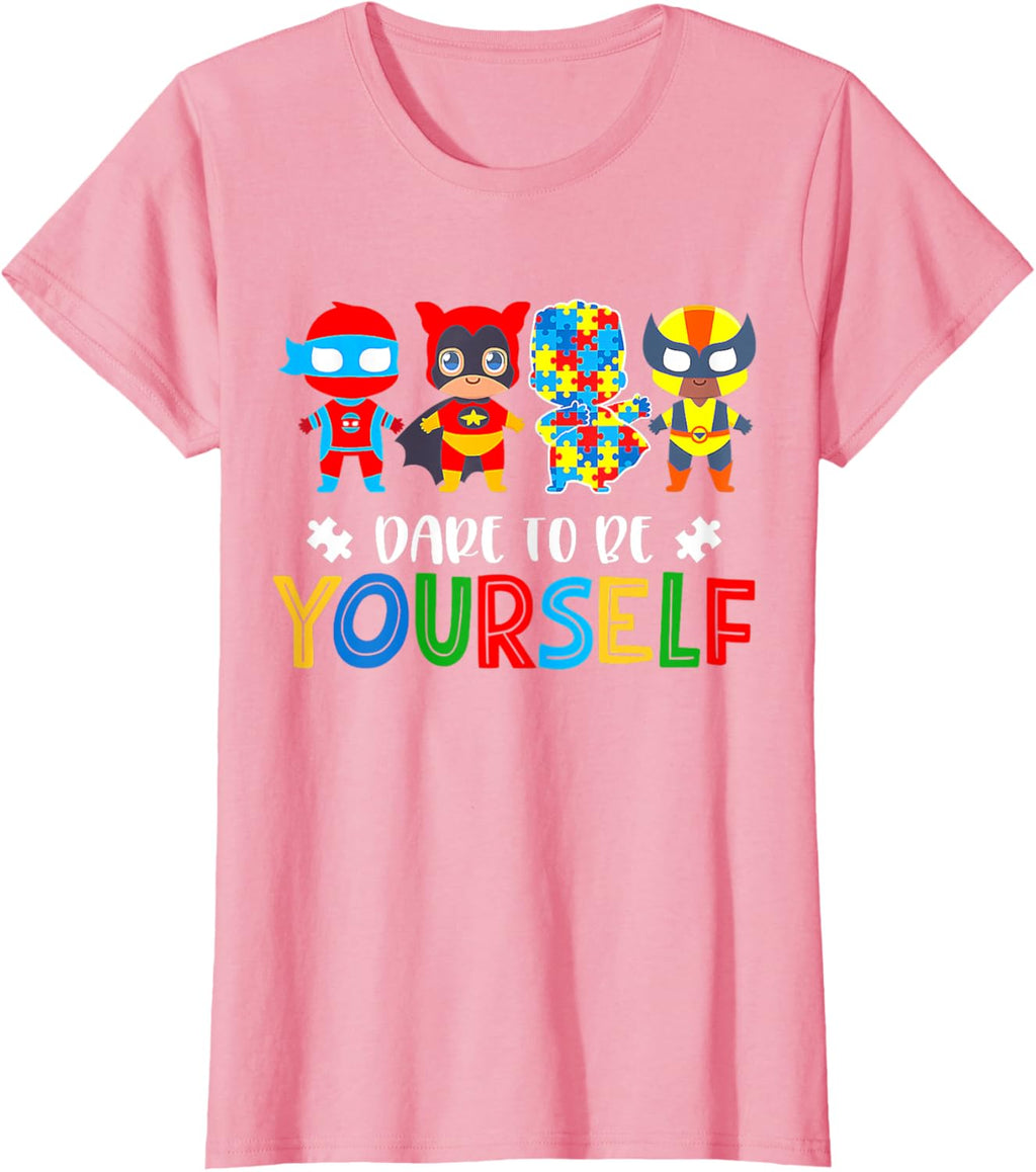 Dare To Be Yourself Autism Awareness Superheroes