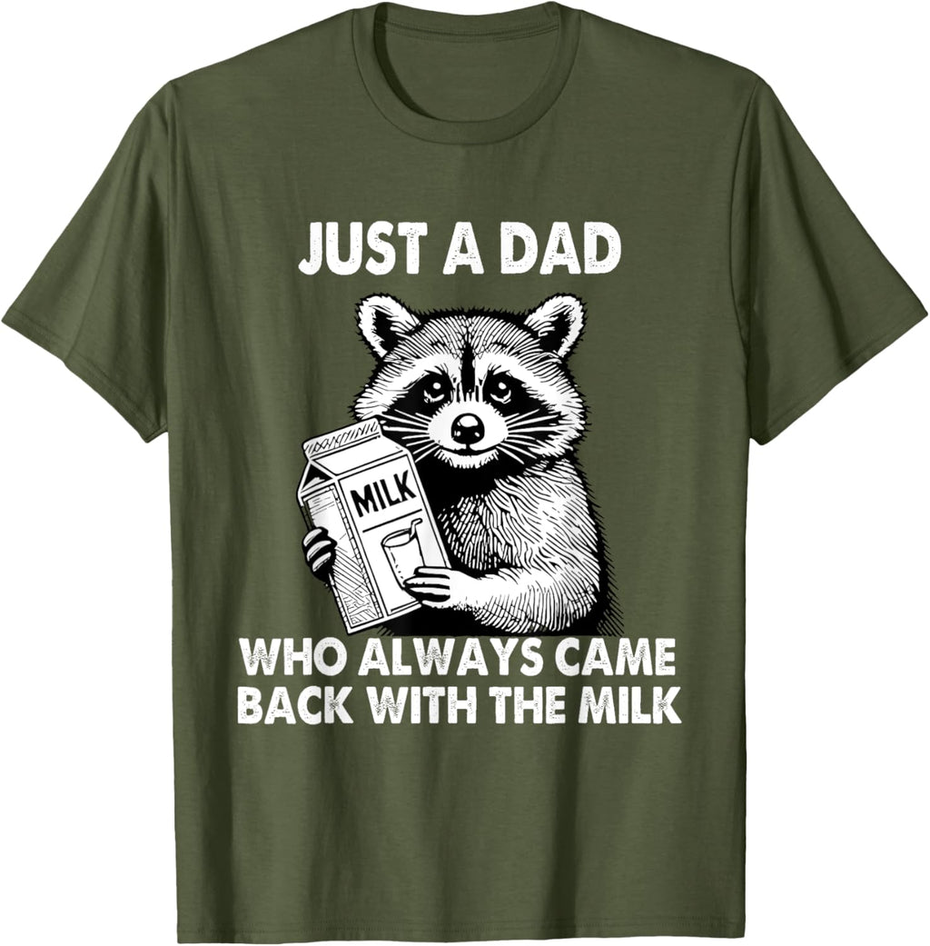 Just a dad who always came back with the milk father's day
