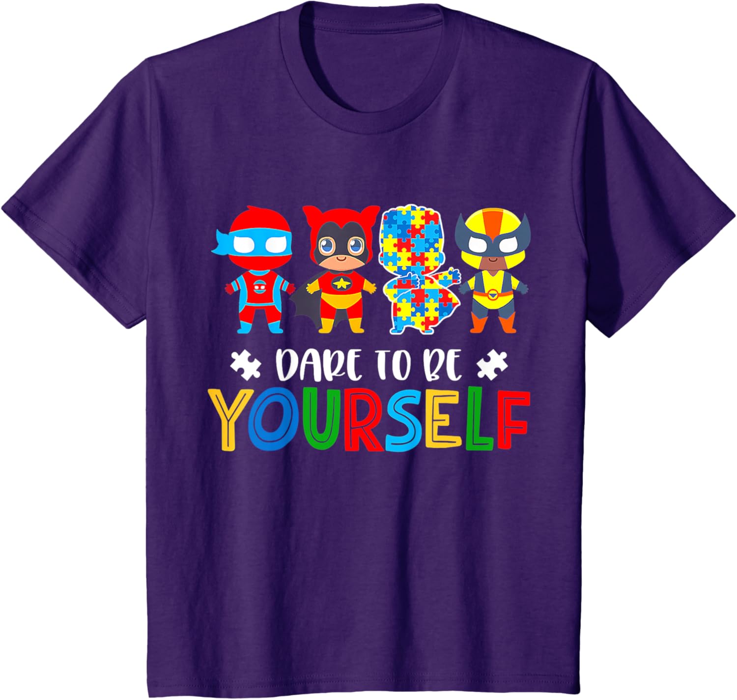 Dare To Be Yourself Autism Awareness Superheroes