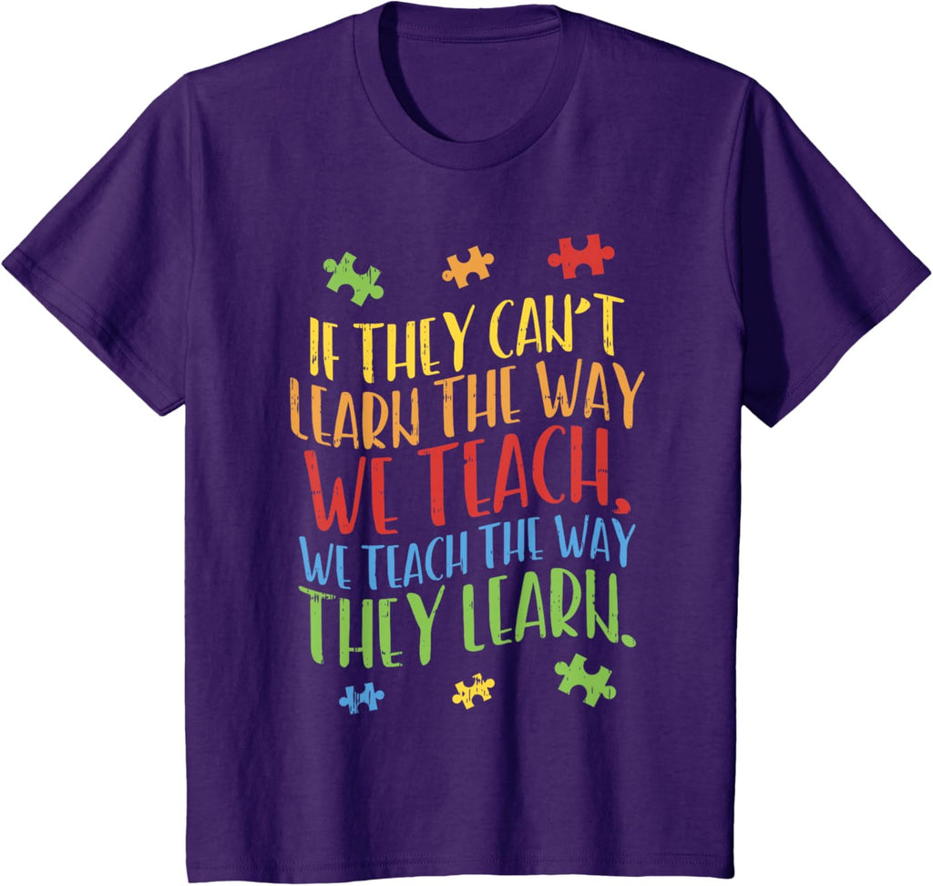 Autism Awareness Teacher Shirt Autistic Teach Learn Gift