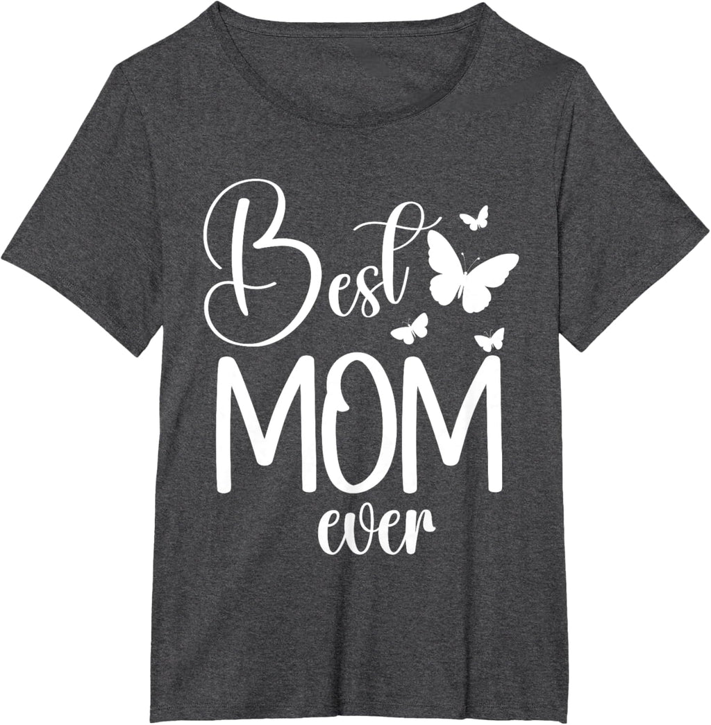 Best Mom Ever Funny Butterfly Mother's Day Women
