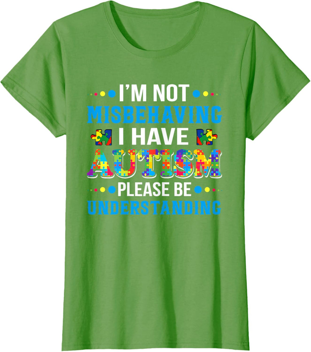 Autism Awareness I'm Not Misbehaving I Have Autism