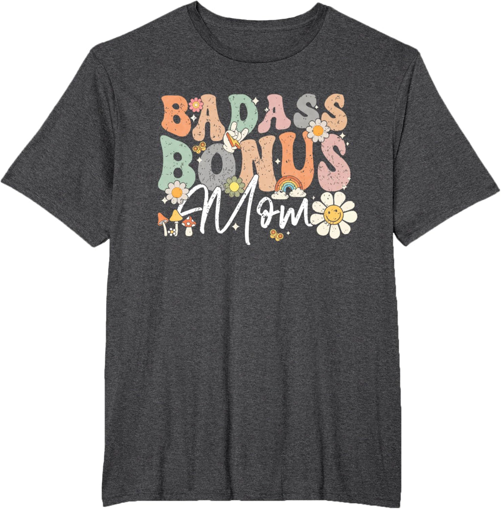 Badass Bonus Mom Funny Step Mom Mother's Day
