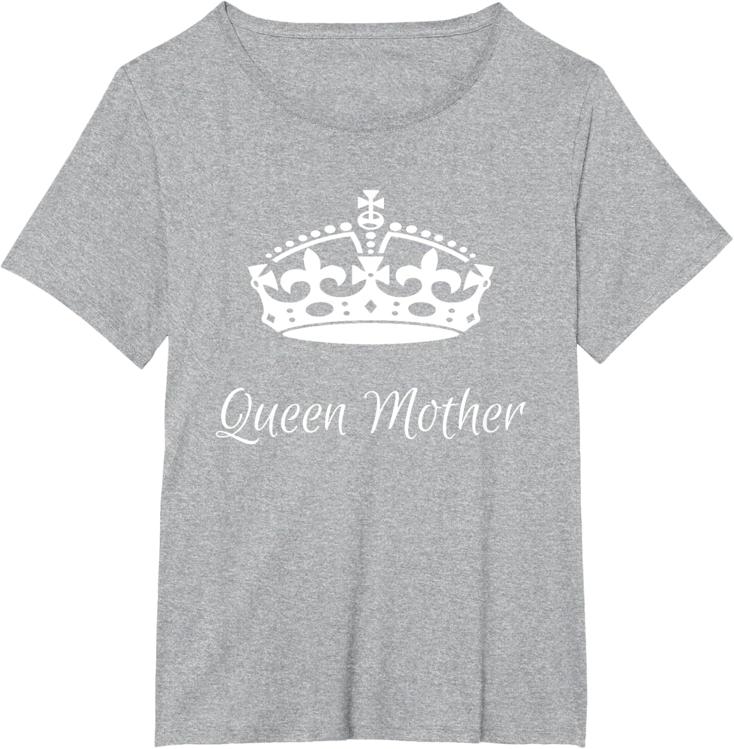 QUEEN MOTHER, best Mother's day gifts, mom, grandma t-shirts