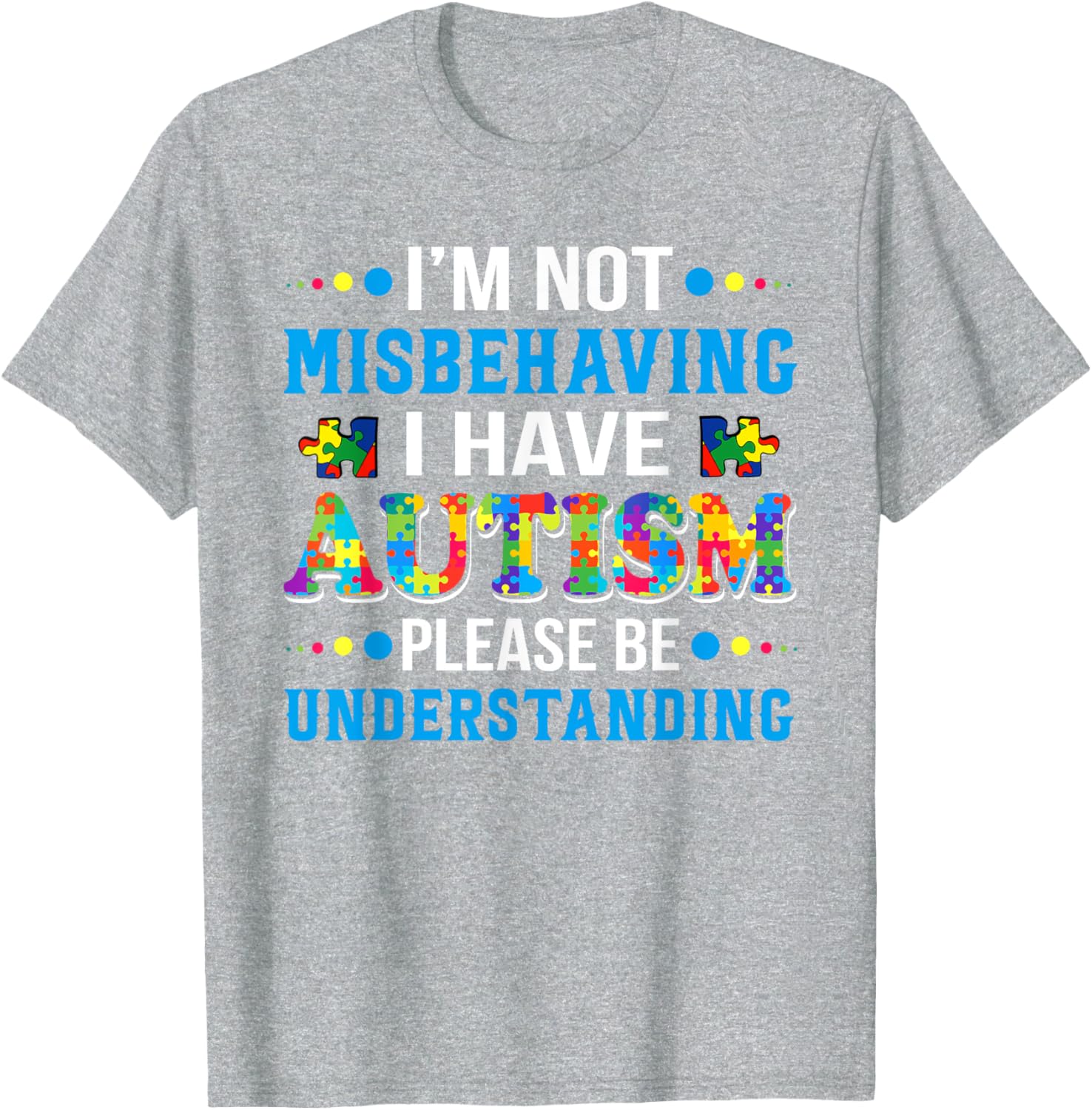 Autism Awareness I'm Not Misbehaving I Have Autism
