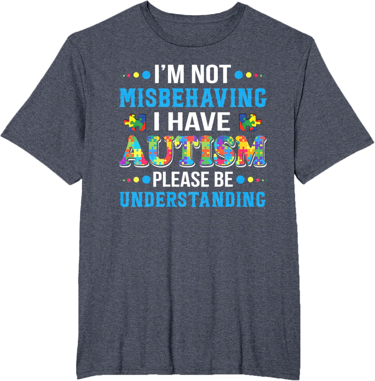 Autism Awareness I'm Not Misbehaving I Have Autism